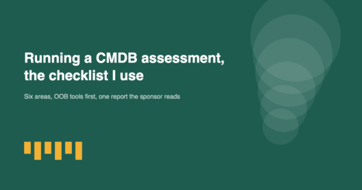 Running a CMDB assessment, the checklist I use