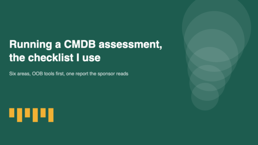 Running a CMDB assessment, the checklist I use