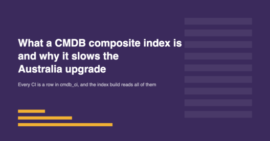 What a CMDB composite index is and why it slows the Australia upgrade
